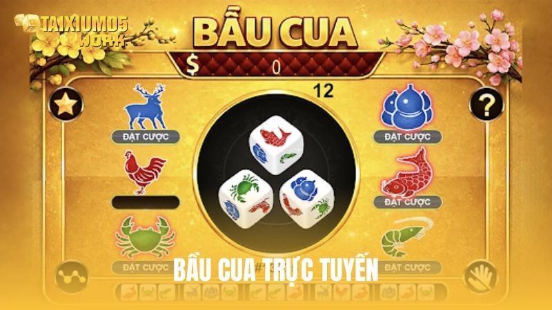 Bầu Cua trực tuyến: Luật chơi chuẩn và bí kíp cược thắng lớn