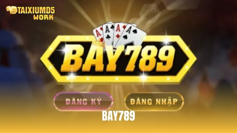 Bay789: Sảnh cược tài xỉu xanh chín và đẳng cấp nhất 2026