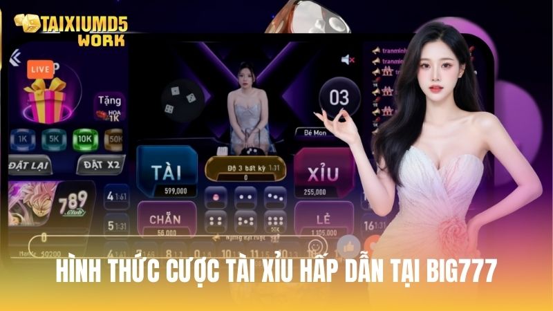Hình thức cược tài xỉu hấp dẫn nhất tại cổng game Big 777