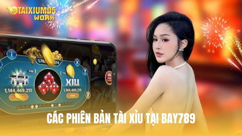 Cổng game cung cấp nhiều phiên bản tài xỉu khác nhau