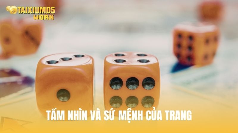 Giới thiệu tầm nhìn và sứ mệnh mà trang taixiumd5 hướng tới