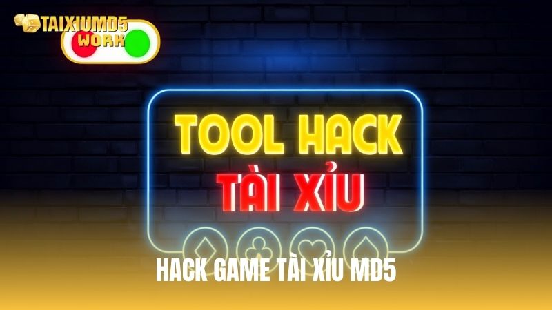 Hack game tài xỉu MD5 là gì? Top tool hack phổ biến 2026