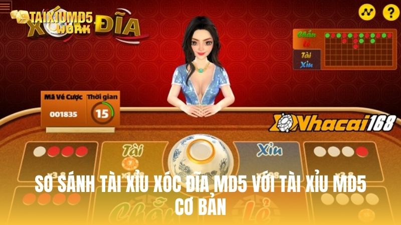 So sánh Tài Xỉu Xóc Đĩa MD5 với Tài Xỉu MD5 cơ bản