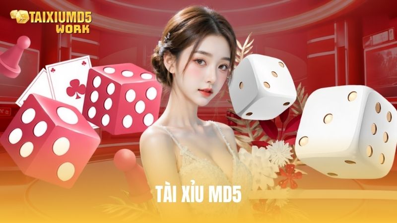 Tài Xỉu MD5: Cổng game tài xỉu minh bạch top #1 hiện nay
