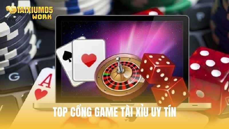Top danh sách cổng game đánh tài xỉu uy tín nhất 2026